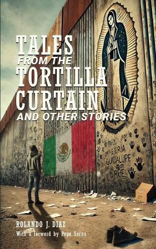 Cover image for Tales From The Tortilla Curtain and Other Stories