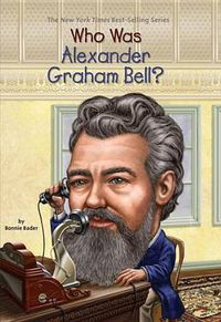 Cover image for Who Was Alexander Graham Bell?