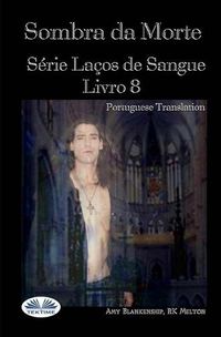 Cover image for Sombra da Morte: Serie Lacos de Sangue Livro 8