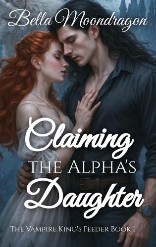 Cover image for Claiming the Alpha's Daughter