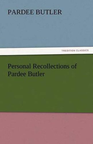 Cover image for Personal Recollections of Pardee Butler
