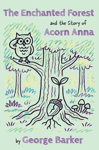 Cover image for The Enchanted Forest and the Story of Acorn Anna