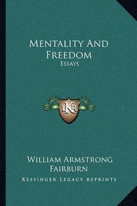 Cover image for Mentality and Freedom: Essays