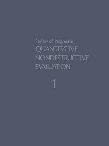 Cover image for Review of Progress in Quantitative Nondestructive Evaluation: Volume 1