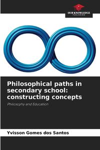 Cover image for Philosophical paths in secondary school