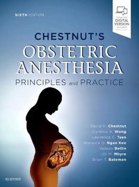 Cover image for Chestnut's Obstetric Anesthesia: Principles and Practice
