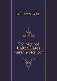 Cover image for The original United States warship Monitor