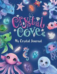 Cover image for Crystal Cove: My Crystal Journal