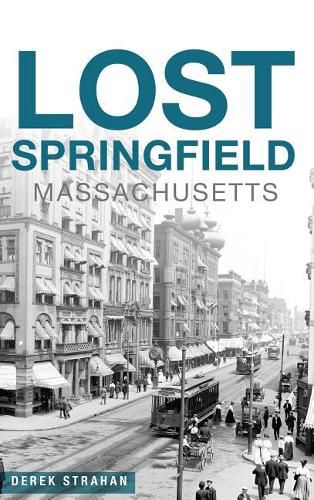 Cover image for Lost Springfield, Massachusetts