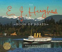 Cover image for The E. J. Hughes Book of Boats