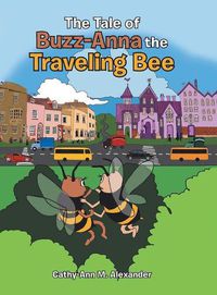 Cover image for The Tale of Buzz-Anna the Traveling Bee