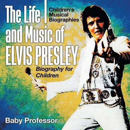 Cover image for The Life and Music of Elvis Presley