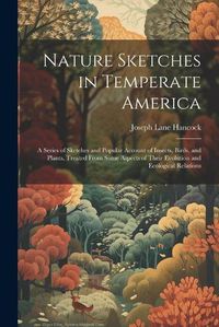 Cover image for Nature Sketches in Temperate America