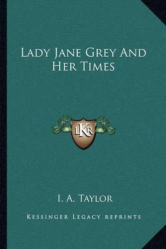 Lady Jane Grey and Her Times