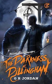 Cover image for The Darkness At Dillingham: An Austerley & Kirkgordon Adventure