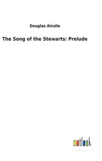 Cover image for The Song of the Stewarts: Prelude