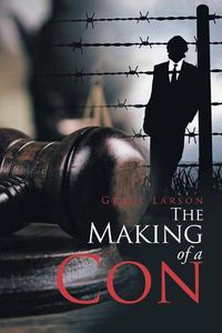 Cover image for The Making of a Con