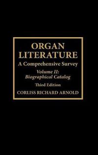 Cover image for Organ Literature: Biographical Catalog