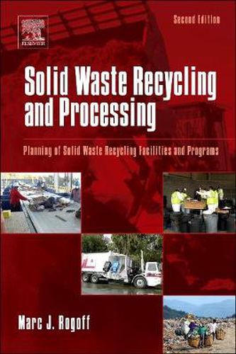 Cover image for Solid Waste Recycling and Processing: Planning of Solid Waste Recycling Facilities and Programs