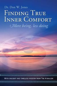 Cover image for Finding True Inner Comfort: More being, less doing