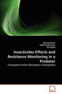 Cover image for Insecticides Effects and Resistance Monitoring in a Predator