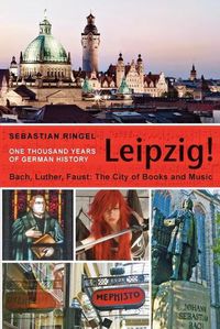 Cover image for Leipzig. One Thousand Years of German History