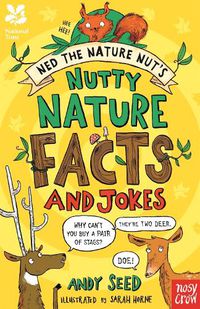 Cover image for National Trust: Ned the Nature Nut's Nutty Nature Facts and Jokes