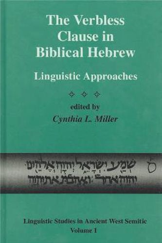 Cover image for The Verbless Clause in Biblical Hebrew: Linguistic Approaches