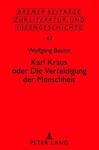 Cover image for Karl Kraus Oder  Die Verteidigung Der Menschheit