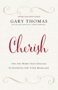 Cover image for Cherish: The One Word That Changes Everything for Your Marriage