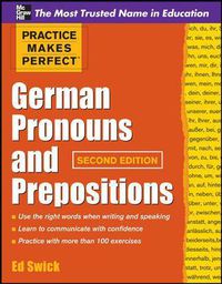 Cover image for Practice Makes Perfect German Pronouns and Prepositions, Second Edition