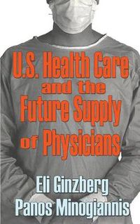 Cover image for Us Healthcare and the Future Supply of Physicians