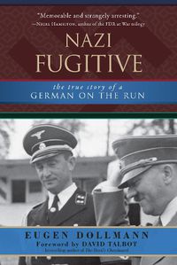 Cover image for Nazi Fugitive: The True Story of a German on the Run