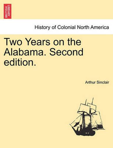 Cover image for Two Years on the Alabama. Second Edition.