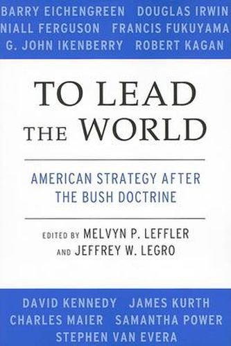 Cover image for To Lead the World: American Strategy after the Bush Doctrine