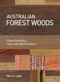 Cover image for Australian Forest Woods: Characteristics, Uses and Identification