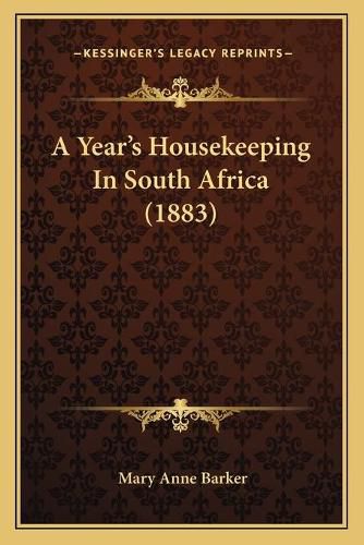 A Year's Housekeeping in South Africa (1883)