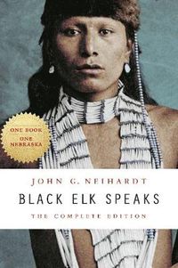 Cover image for Black Elk Speaks: The Complete Edition