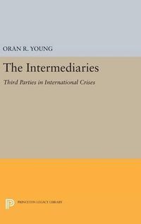 Cover image for The Intermediaries: Third Parties in International Crises