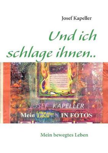 Cover image for Und Ich Werde Ihnen So Lange in Die Augen Schlagen, Bis Sie Alle Filme Im Tv.in Farbe Sehen.: Mein bewegtes Leben