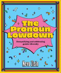 Cover image for The Pronoun Lowdown: Demystifying and celebrating gender diversity