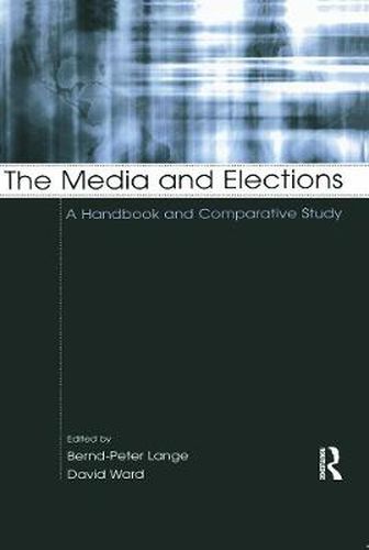 Cover image for The Media and Elections: A Handbook and Comparative Study