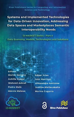 Systems and Implemented Technologies for Data-Driven Innovation, addressing Data Spaces and Marketplaces Semantic Interoperability Needs