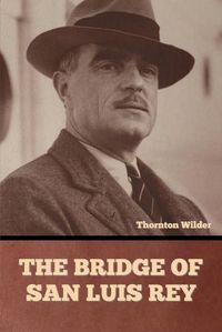 Cover image for The Bridge of San Luis Rey