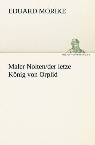 Cover image for Maler Nolten/der letzte Koenig von Orplid