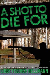 Cover image for A Shot To Die For: An Ellie Foreman Mystery