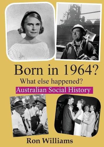 Cover image for Born in 1964?: What Else Happened?