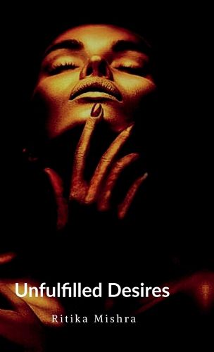 Cover image for Unfulfilled Desires