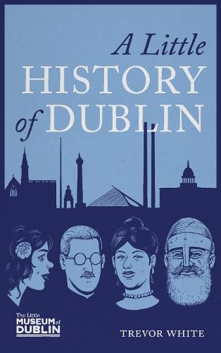 Cover image for A Little History of Dublin