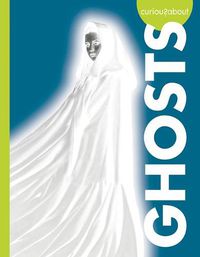 Cover image for Curious about Ghosts